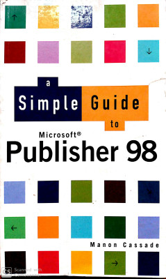 A SIMPLE GUIDE TO MICROSOFT PUBLISHER 98