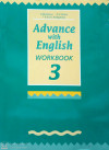 ADVANCE WITH ENGLISH WORKBOOK 3