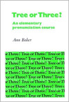 TREE OR THREE AN ELEMENTARY PRONUNCIATION COURSE