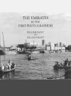 THE EMIRATES BY THE FIRST PHOTOGRAPHERS