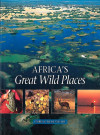 Africa's Great Wild Places Hardcover