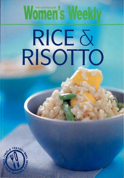 Rice and Risottos ( " Australian Women's Weekly " ) Paperback 