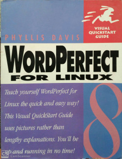 WORDPERFECT 8 FOR LINUX:VISUAL QUICKSTART GUIDE