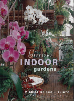 Glorious Indoor Gardens Hardcover 