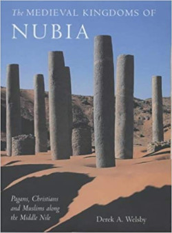 THE MEDIEVAL KINGDOMS OF NUBIA