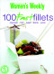 100-fast-fillets-the-australian-womens-weekly-essentials-paperback