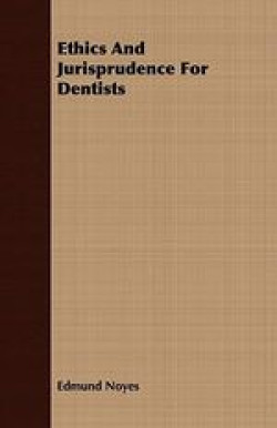 ETHICS AND JURISPRUDENCE FOR DENTISTS