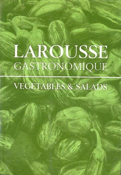 LAROUSSE GASTRONOMIQUE VEGETAB
