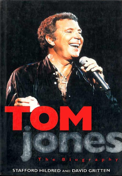 TOM JONES THE BIOGRAPHY