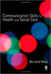 COMMUNICATION SKILLS FOR HEALTH AND SOCIAL CARE