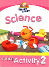 SMART START SCIENCE MORE ACTIVITY 2