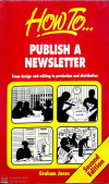 HOW TO PUBLISH A NEWSLETTER
