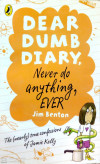 DEAR DUMB DIARY: NEVER DO ANY