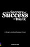 the-secrets-of-success-at-work