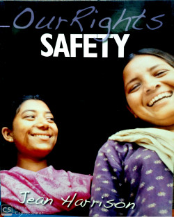OUR RIGHTS: SAFETY