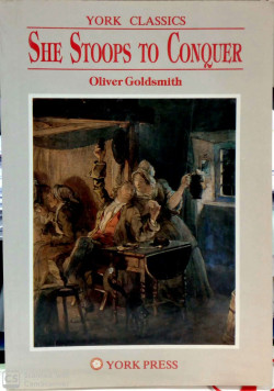 SHE STOOPS TO CONQUER YORK CLASSICS