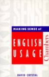 MAKING SENSE OF ENGLISH USAGE